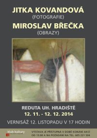 obrázek k akci Jitka Kovandová – fotografie, Miroslav Břečka – obrazy