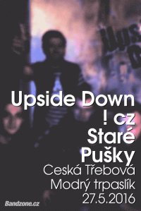 obrázek k akci Upside Down!cz + Staré Pušky v ČESKÝ..