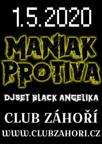 obrázek k akci Maniak & Protiva show + DJset Black Angelika v Club Záhoří PV