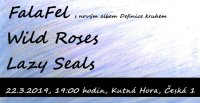 obrázek k akci FalaFel, Wild Roses a Lazy Seals v České 1