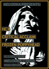 obrázek k akci Melodka Presents: Critical Acclaim, HC3 & FROZEN POPPYHEAD