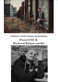 obrázek k akci Fuzzy2102/ Hudební bazar/ Ostrava/ 12/9 + Richard Baksevanidis