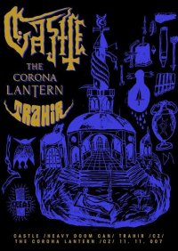 obrázek k akci Castle (USA / CAN) + The Corona Lantern + Trahir