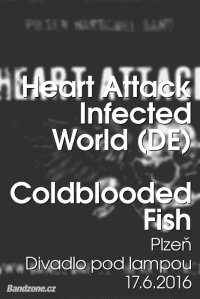 obrázek k akci Infected World (DE), Heart Attack, Coldbloded Fish