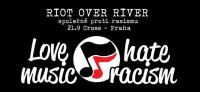 obrázek k akci RIOT OVER RIVER - společně proti rasismu 4