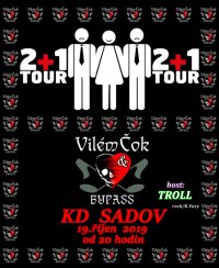 obrázek k akci Vilda Čok & Bypass *2+1 TOUR* v Sadově ,hosté: Troll