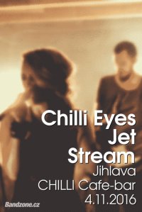 obrázek k akci Chilli Eyes+Jet Stream+Zylwar II Jihlava