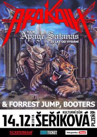 obrázek k akci Arakain – Apage Satanas Tour: 20 let od vydání + Forrest Jump, Booters