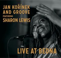 obrázek k akci SHARON LEWIS – Jan Kořínek and GROOVE – křest desky LIVE AT BEDNA
