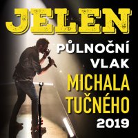 obrázek k akci JELEN TOUR 2019 | PŮLNOČNÍ VLAK MICHALA TUČNÉHO