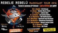 obrázek k akci Rebelie rebelů Radegast tour 2016
