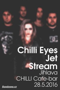 obrázek k akci Chilli Eyes, Jet Stream // Jihlava // Chilli Bar // 28.5.2016