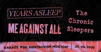 obrázek k akci Years Asleep / Me Against All / The Chronic Sleepers