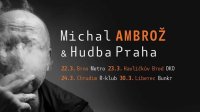 obrázek k akci Michal Ambrož a Hudba Praha